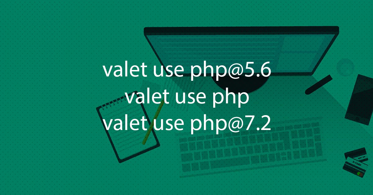 Valet use the simple way to Switch PHP version in Laravel  